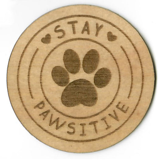 "Stay Pawsitive" Wood Sticker